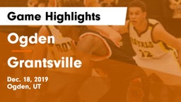 Ogden  vs Grantsville  Game Highlights - Dec. 18, 2019