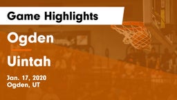 Ogden  vs Uintah  Game Highlights - Jan. 17, 2020