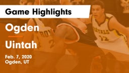 Ogden  vs Uintah  Game Highlights - Feb. 7, 2020