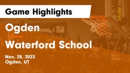 Ogden  vs Waterford School Game Highlights - Nov. 28, 2023