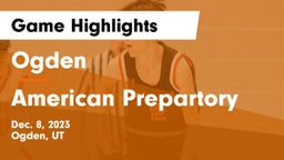 Ogden  vs American Prepartory  Game Highlights - Dec. 8, 2023