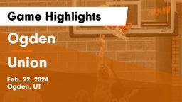 Ogden  vs Union  Game Highlights - Feb. 22, 2024