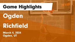 Ogden  vs Richfield  Game Highlights - March 4, 2024