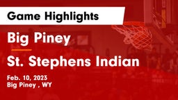 Big Piney  vs St. Stephens Indian  Game Highlights - Feb. 10, 2023
