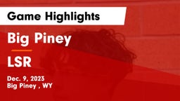 Big Piney  vs LSR Game Highlights - Dec. 9, 2023