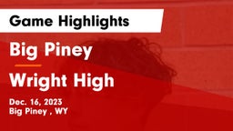 Big Piney  vs Wright High  Game Highlights - Dec. 16, 2023