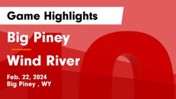 Big Piney  vs Wind River  Game Highlights - Feb. 22, 2024