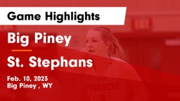 Big Piney  vs St. Stephans Game Highlights - Feb. 10, 2023