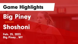 Big Piney  vs Shoshoni  Game Highlights - Feb. 25, 2023