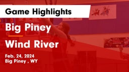 Big Piney  vs Wind River  Game Highlights - Feb. 24, 2024