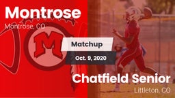 Matchup: Montrose  vs. Chatfield Senior  2020