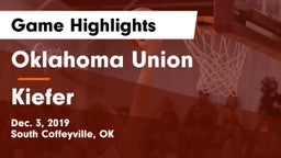 Oklahoma Union  vs Kiefer  Game Highlights - Dec. 3, 2019