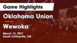 Oklahoma Union  vs Wewoka Game Highlights - March 12, 2021