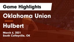 Oklahoma Union  vs Hulbert Game Highlights - March 6, 2021