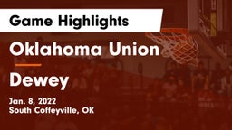 Oklahoma Union  vs Dewey  Game Highlights - Jan. 8, 2022