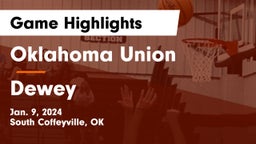 Oklahoma Union  vs Dewey  Game Highlights - Jan. 9, 2024