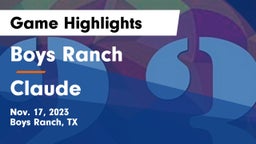 Boys Ranch  vs Claude  Game Highlights - Nov. 17, 2023