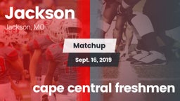 Matchup: Jackson  vs. cape central freshmen 2019