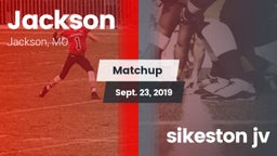 Matchup: Jackson  vs. sikeston jv 2019
