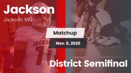 Matchup: Jackson  vs. District Semifinal 2020
