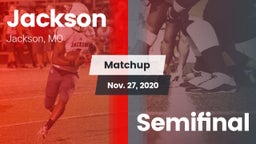 Matchup: Jackson  vs. Semifinal 2020