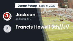 Recap: Jackson  vs. Francis Howell 9th//JV 2022