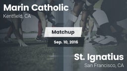 Matchup: Marin Catholic High vs. St. Ignatius  2016