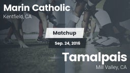 Matchup: Marin Catholic High vs. Tamalpais  2016