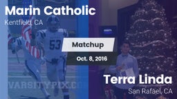 Matchup: Marin Catholic High vs. Terra Linda  2016