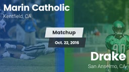 Matchup: Marin Catholic High vs. Drake  2016