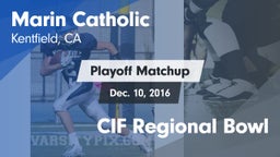 Matchup: Marin Catholic High vs. CIF Regional Bowl 2016