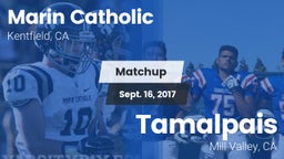 Matchup: Marin Catholic High vs. Tamalpais  2017