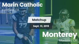 Matchup: Marin Catholic High vs. Monterey  2019
