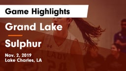 Grand Lake  vs Sulphur  Game Highlights - Nov. 2, 2019