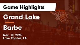 Grand Lake  vs Barbe  Game Highlights - Nov. 18, 2023