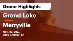 Grand Lake  vs Merryville  Game Highlights - Nov. 29, 2023