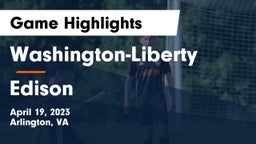 Washington-Liberty  vs Edison Game Highlights - April 19, 2023