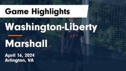 Washington-Liberty  vs Marshall  Game Highlights - April 16, 2024