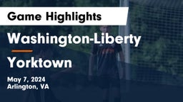 Washington-Liberty  vs Yorktown  Game Highlights - May 7, 2024