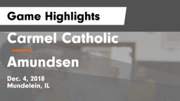 Carmel Catholic  vs Amundsen Game Highlights - Dec. 4, 2018