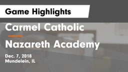 Carmel Catholic  vs Nazareth Academy  Game Highlights - Dec. 7, 2018