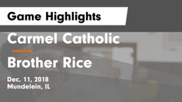 Carmel Catholic  vs Brother Rice  Game Highlights - Dec. 11, 2018