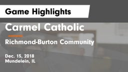 Carmel Catholic  vs Richmond-Burton Community  Game Highlights - Dec. 15, 2018