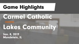 Carmel Catholic  vs Lakes Community  Game Highlights - Jan. 8, 2019