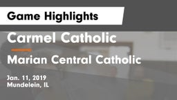Carmel Catholic  vs Marian Central Catholic  Game Highlights - Jan. 11, 2019