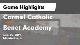 Carmel Catholic  vs Benet Academy  Game Highlights - Jan. 25, 2019