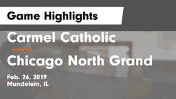 Carmel Catholic  vs Chicago North Grand Game Highlights - Feb. 26, 2019