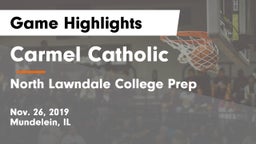 Carmel Catholic  vs North Lawndale College Prep Game Highlights - Nov. 26, 2019
