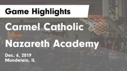 Carmel Catholic  vs Nazareth Academy  Game Highlights - Dec. 6, 2019