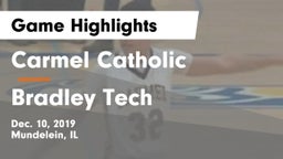 Carmel Catholic  vs Bradley Tech  Game Highlights - Dec. 10, 2019